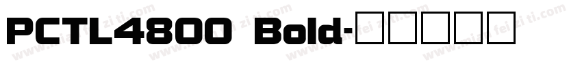 PCTL4800 Bold字体转换
